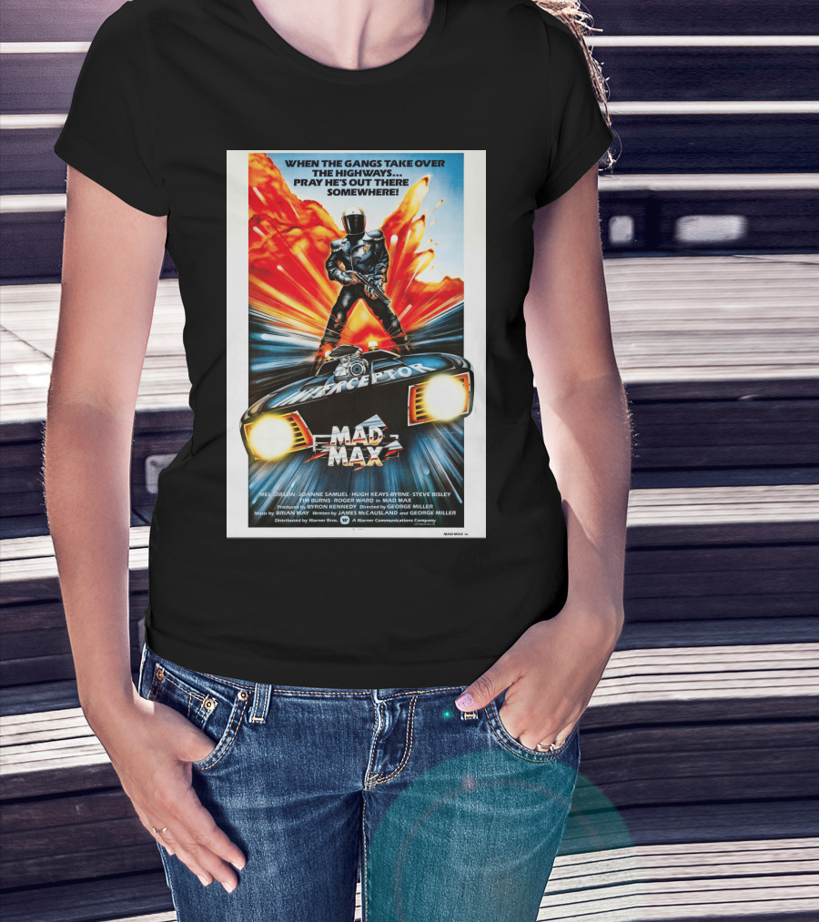 Mad Max 1980 When The Gangs Take Over The Highways Pray He's Out There Somewhere Interceptor T-Shirt