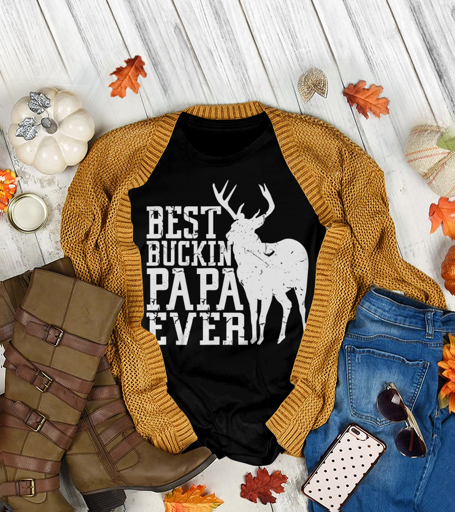 Best Buckin Papa Ever Deer Hunting Mens Dad Papa Hunter T-Shirt