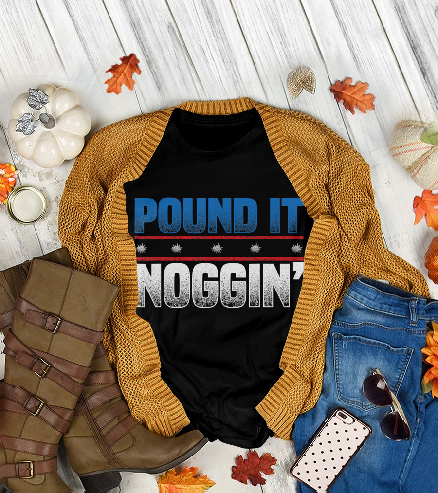 Pound It Noggin Red White Blue Stars Perfect for Dude T-Shirt