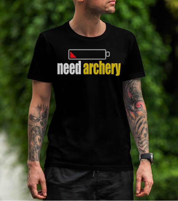 Need Archery Low Battery Funny Bow Hunter T-Shirt