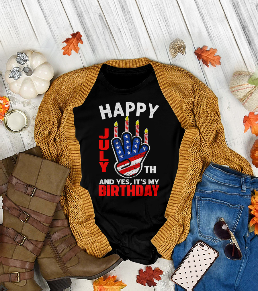 Happy 4th July And Yes It's My Birthday USA Flag Candles T-Shirt