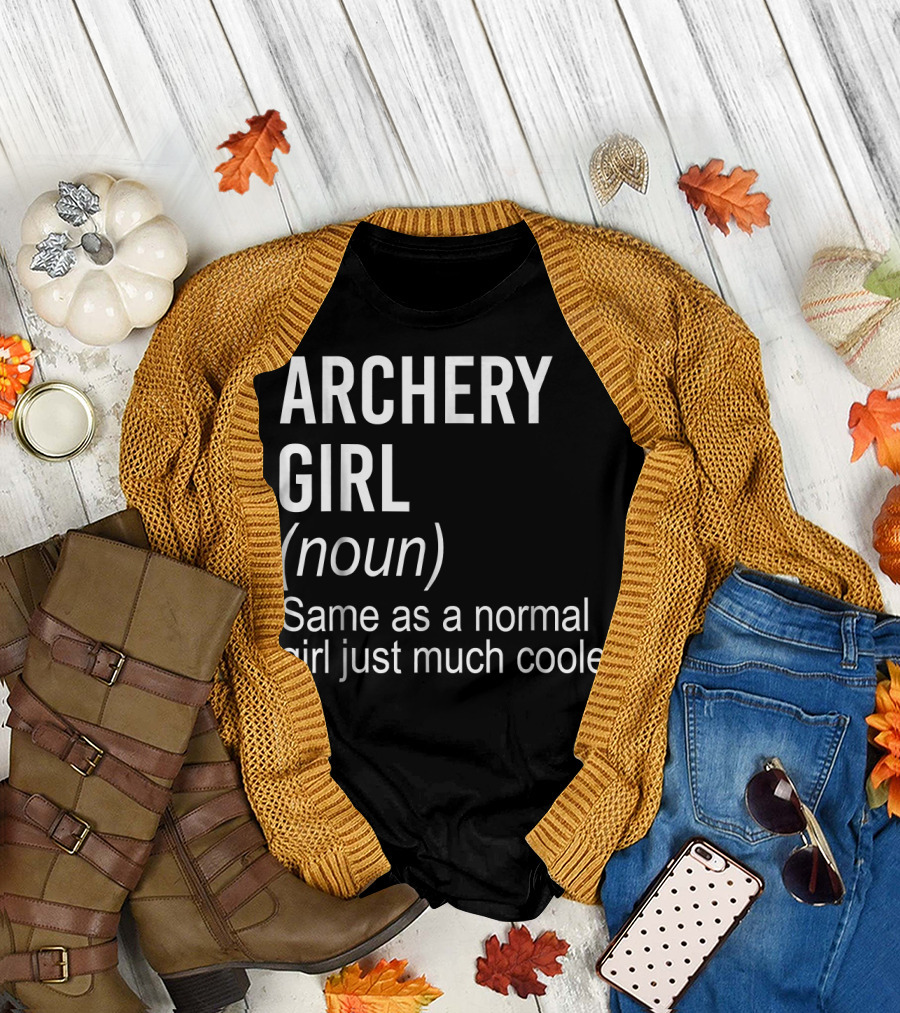 ARCHERY GIRL (noun) Same as a normal girl just much cooler T-Shirt
