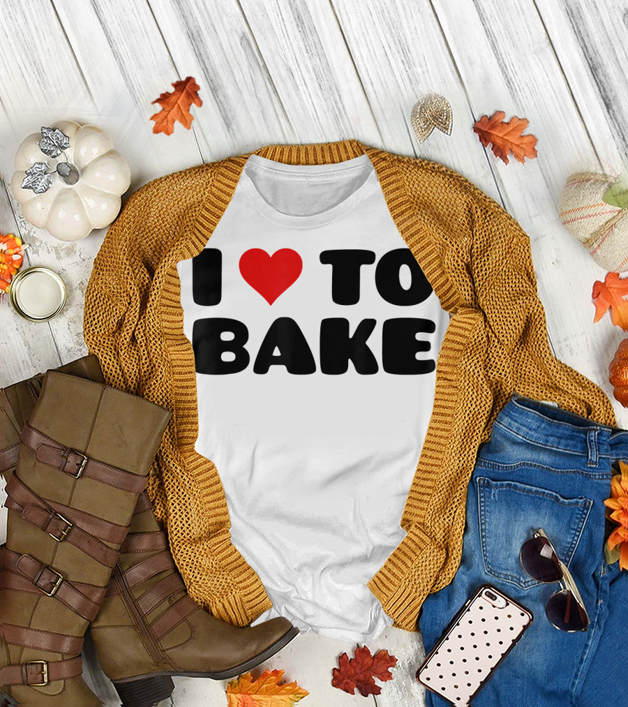 I Love to Bake for Bakers with Heart T-Shirt