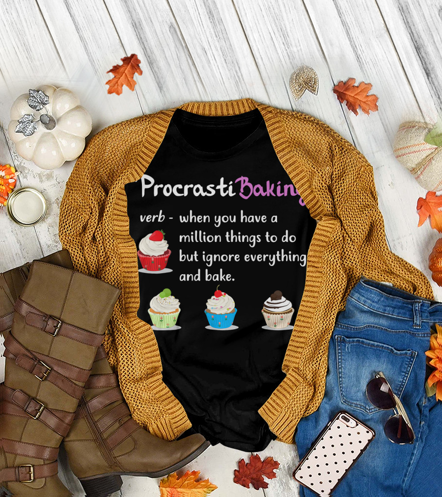 ProcrastiBaking Cupcake Baking Verb Definition Ignore Everything and Bake T-Shirt