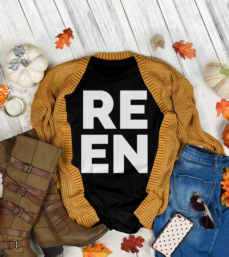 RE EN is How We Say It T-Shirt