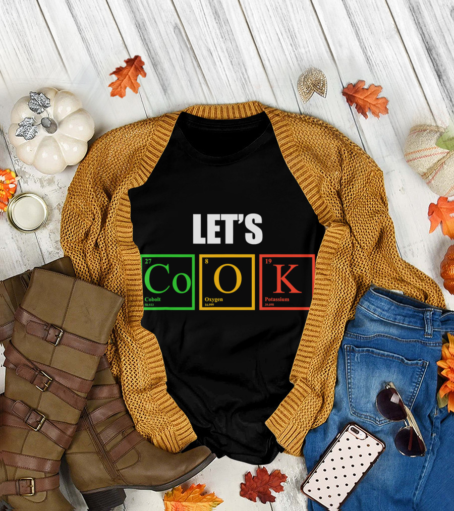 LET'S Co O K Cobalt Oxygen Potassium Elements Cooking Chemistry T-Shirt