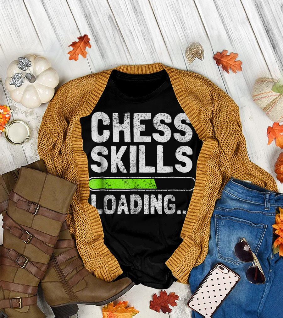 Chess Skills Loading Funny Chess Player Skills Loading Bar T-Shirt