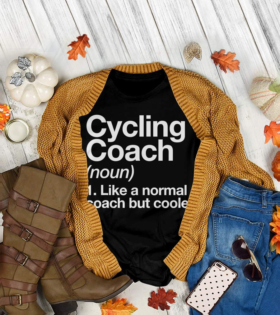 Cycling Coach Noun Like a Normal Coach but Cooler T-Shirt