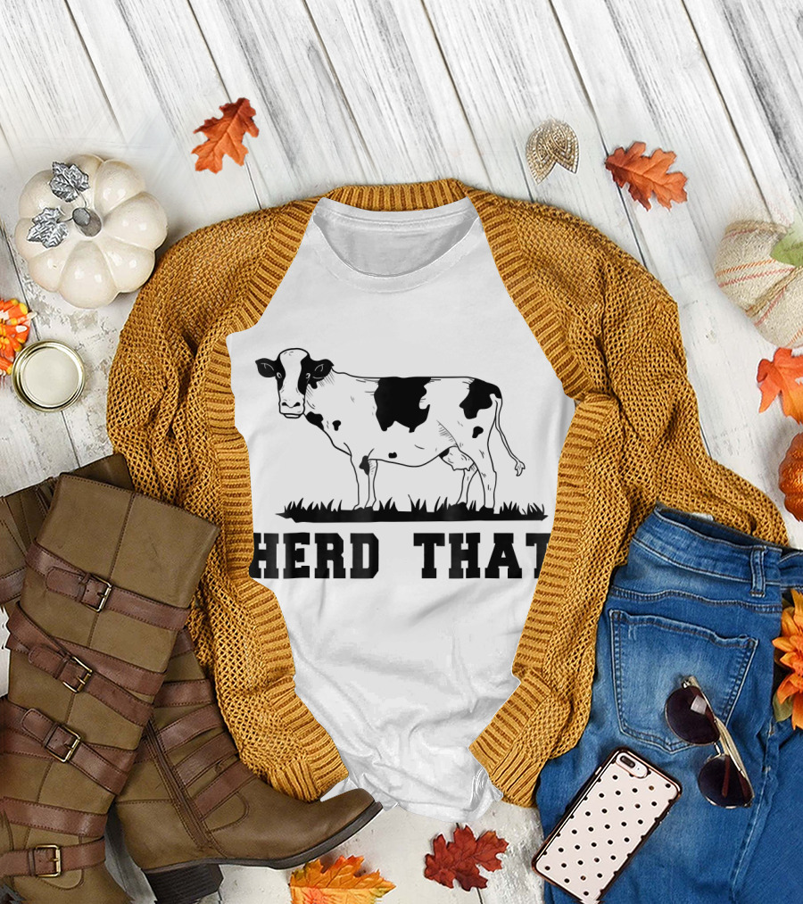 Herd That Funny Cow Lover Farmer Weste Agriculture Ranching Humor T-Shirt