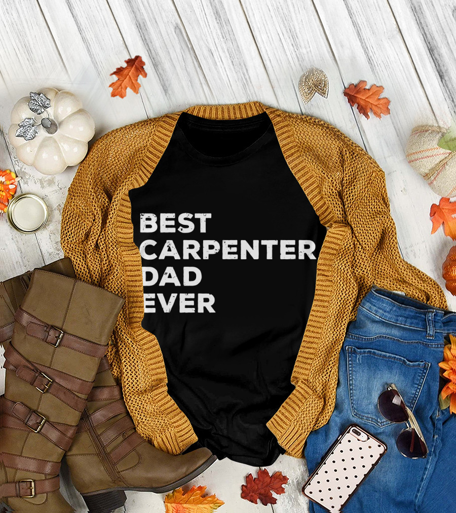 Best Carpenter Dad Ever Mens Carpentry Father's Day T-Shirt