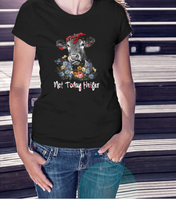 Not Today Heifer Cow With Floral Pattern And Red Bandana T-Shirt
