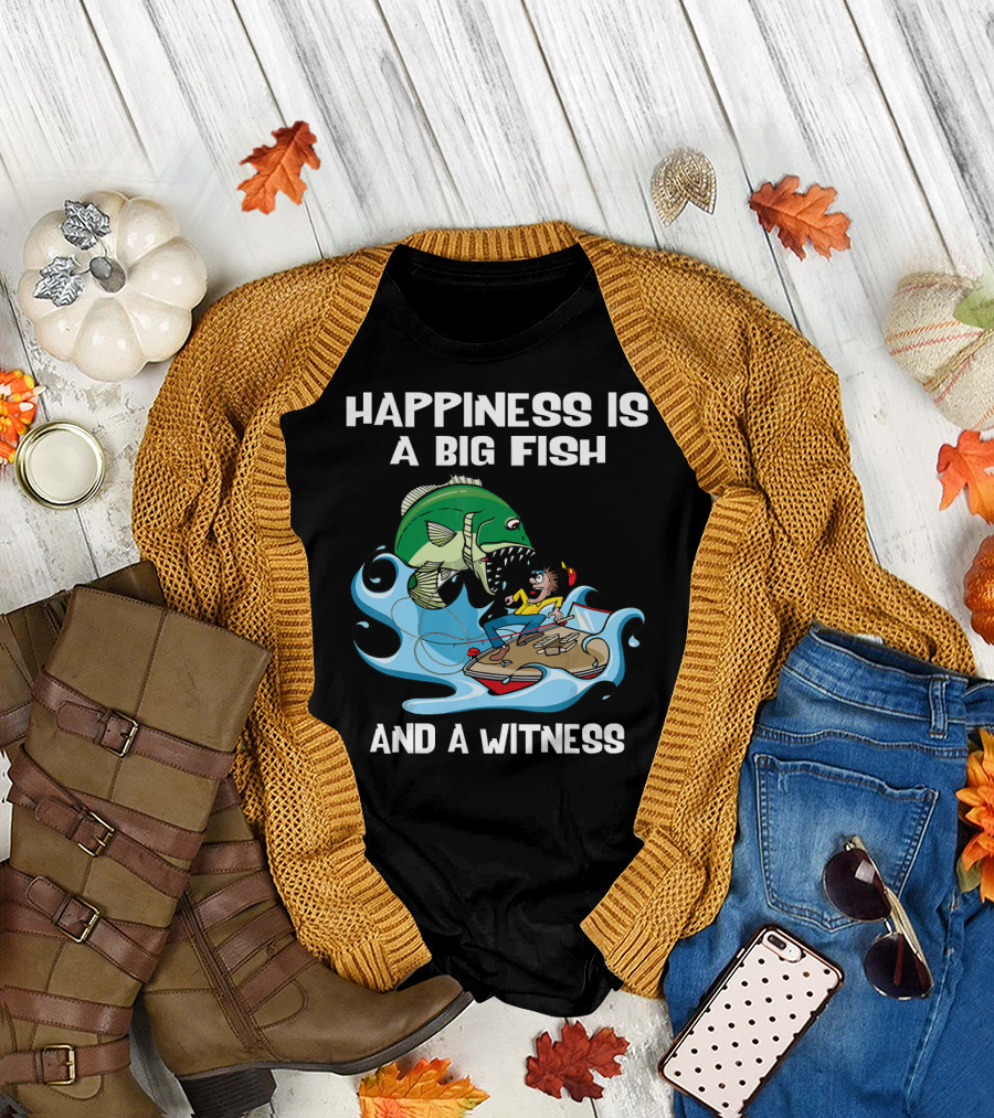 Happiness Is a Big Fish and a Witness Large Mouth Bass T-Shirt