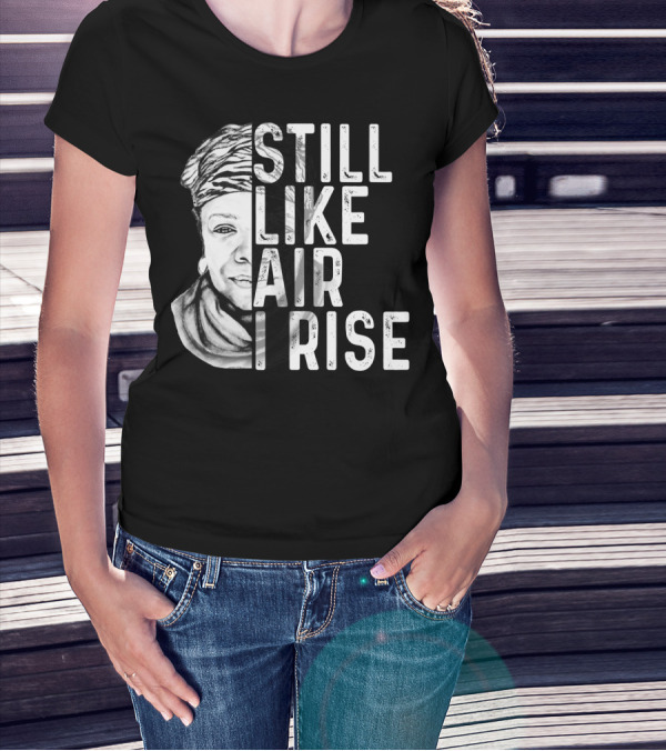 Still Like Air I Rise Portrait T-Shirt
