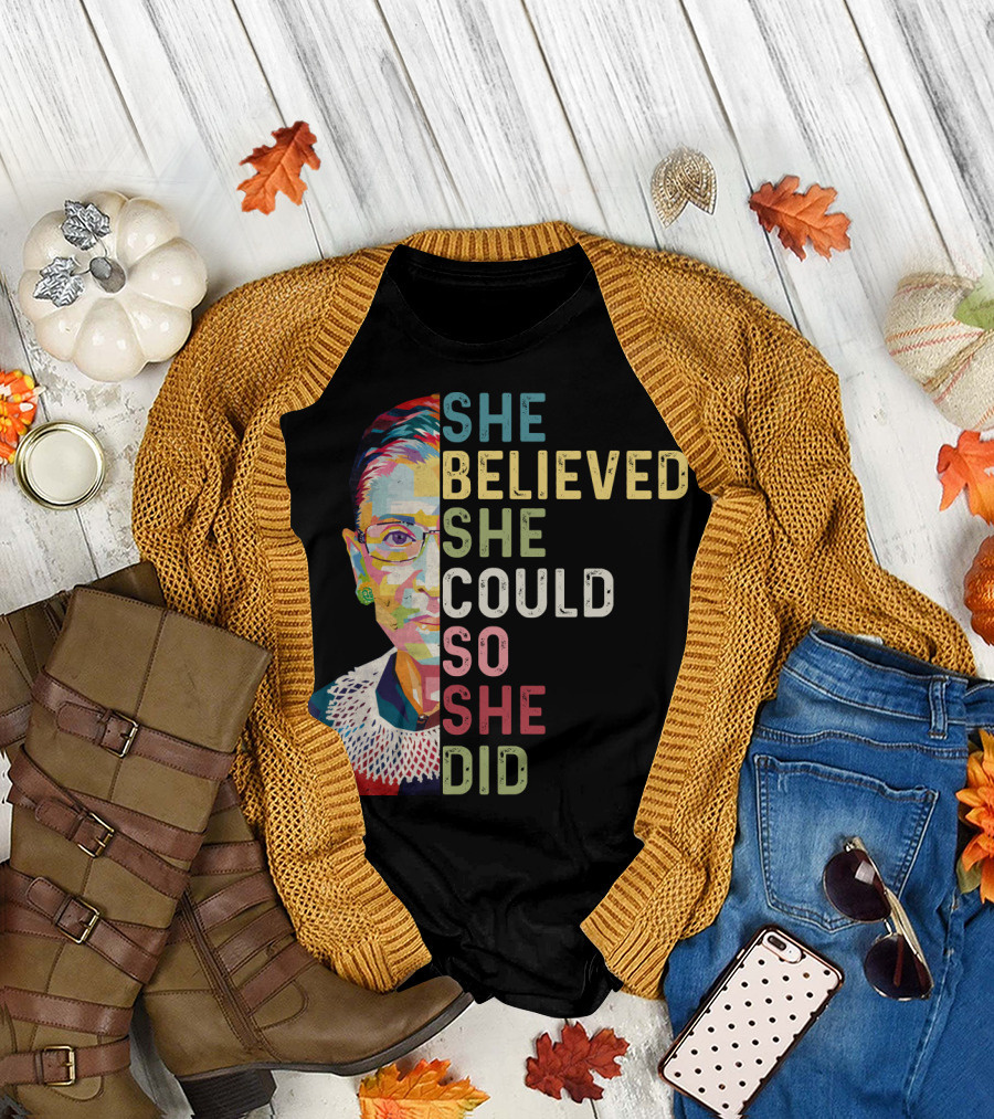 She Believed She Could So She Did Ruth Bader Ginsburg T-Shirt
