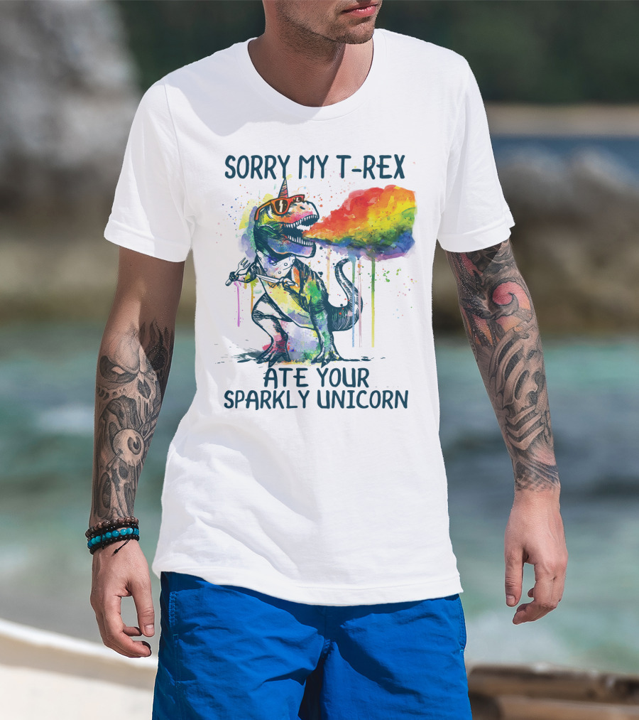 Sorry My T-Rex Ate Your Sparkly Unicorn T-Shirt