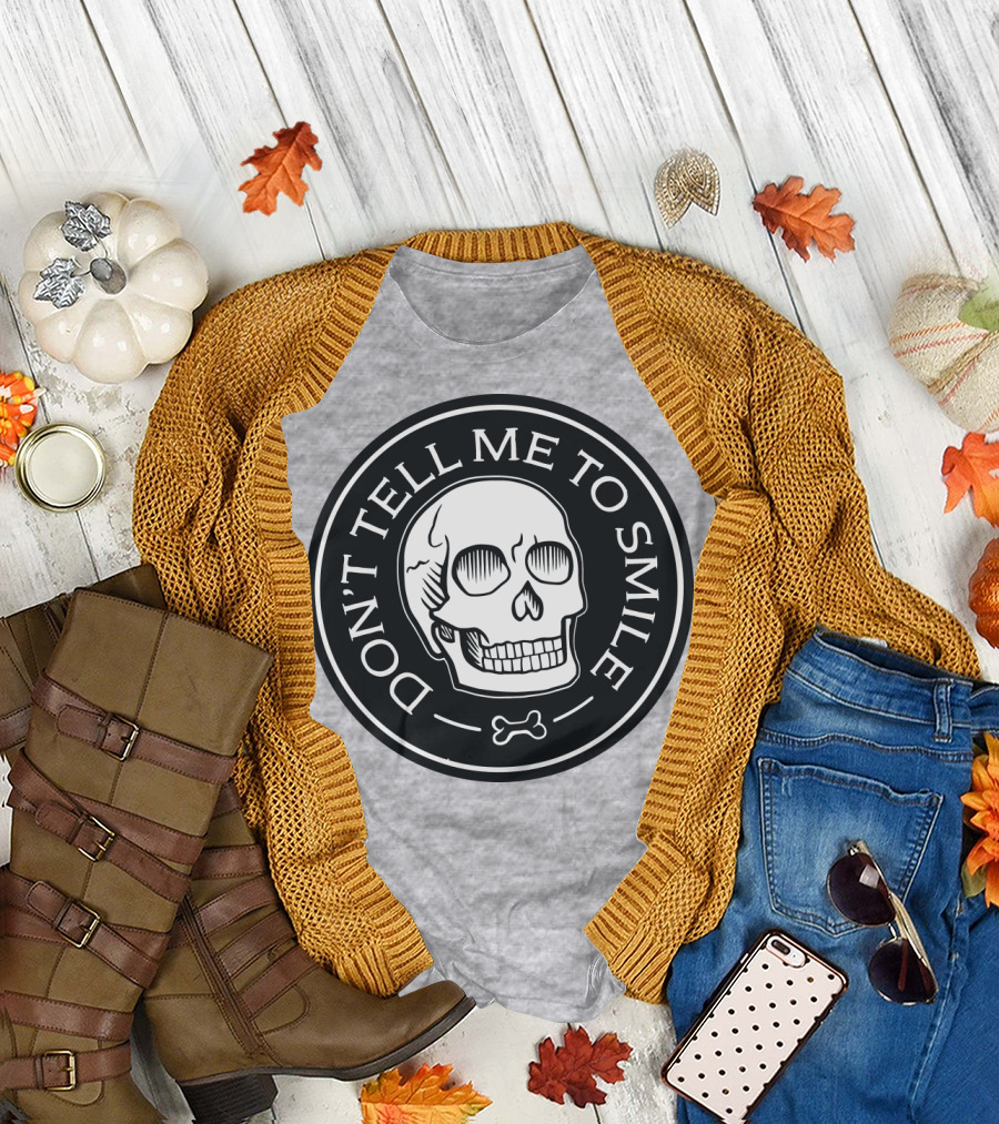 DON'T TELL ME TO SMILE Skull Bone Circle T-Shirt