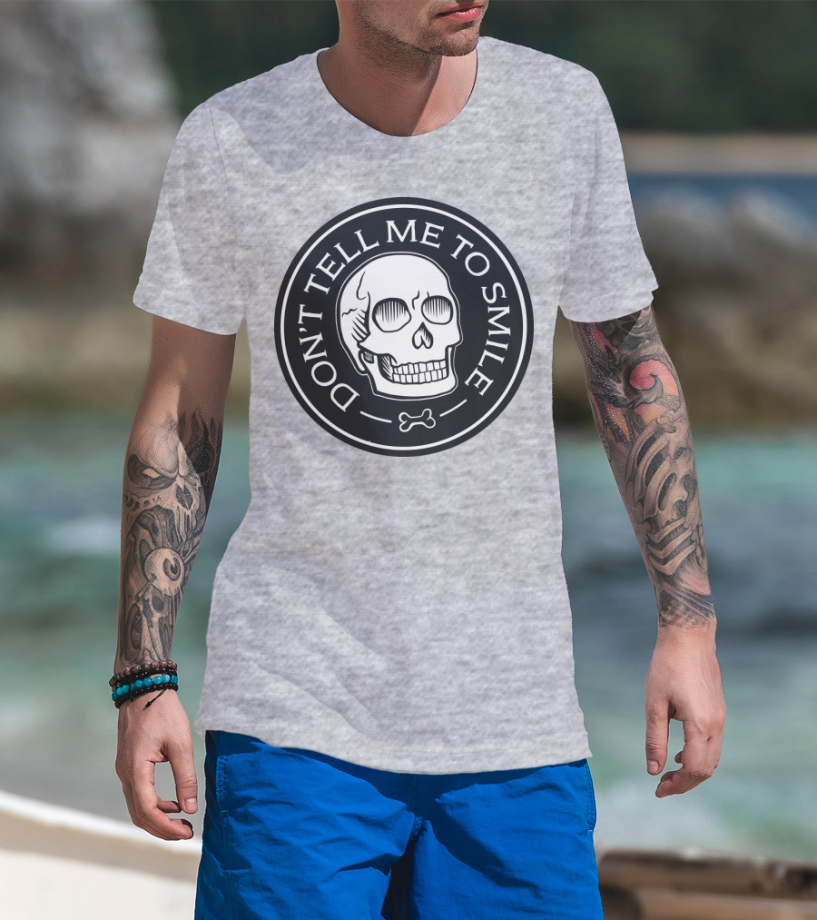 DON'T TELL ME TO SMILE Skull Bone Circle T-Shirt
