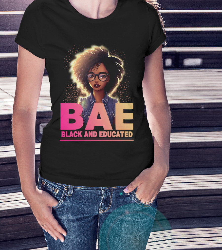 BAE Black And Educated Confident Curly Hair Afro Glasses Bold Empowerment T-Shirt