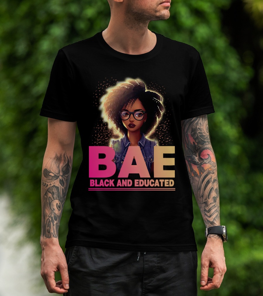 BAE Black And Educated Confident Curly Hair Afro Glasses Bold Empowerment T-Shirt