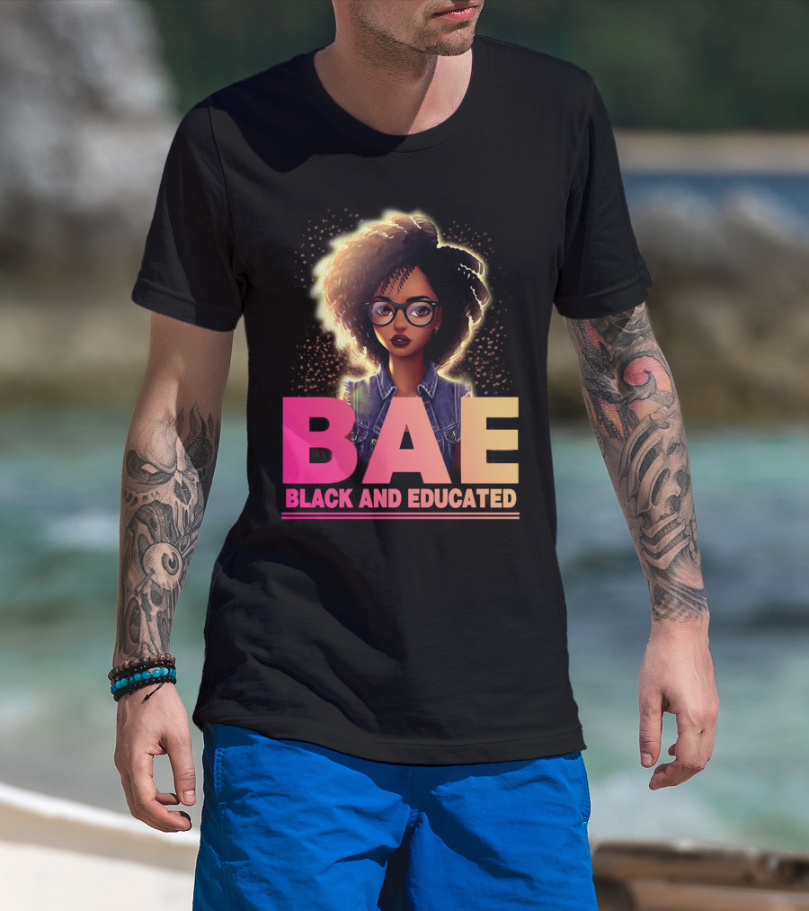 BAE Black And Educated Confident Curly Hair Afro Glasses Bold Empowerment T-Shirt