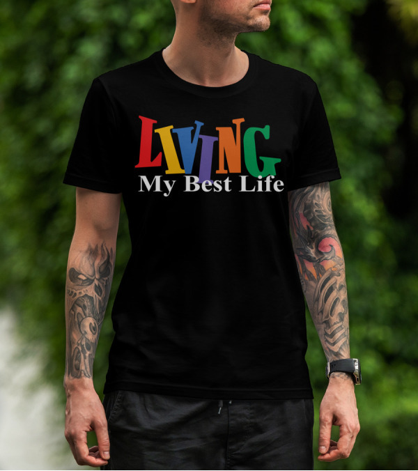 LIVING My Best Life Colorful Bold Letters T-Shirt