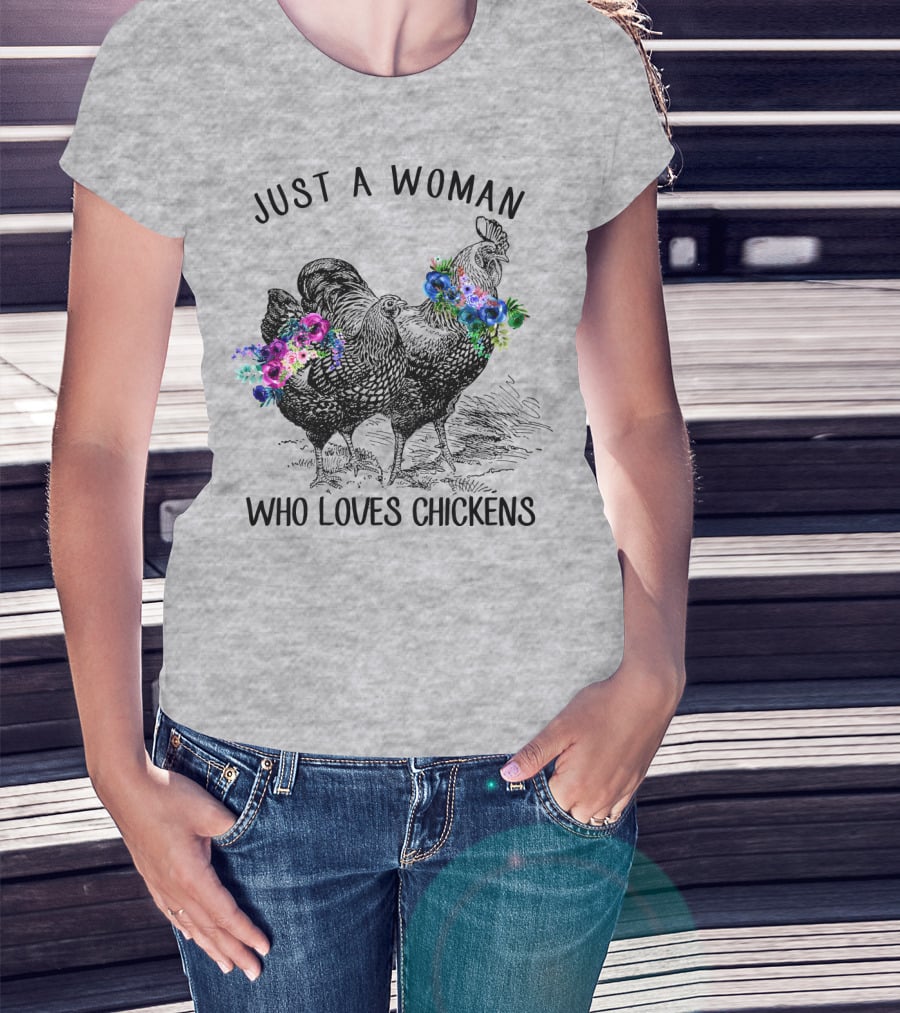 Just A Woman Who Loves Chickens With Floral Accents T-Shirt
