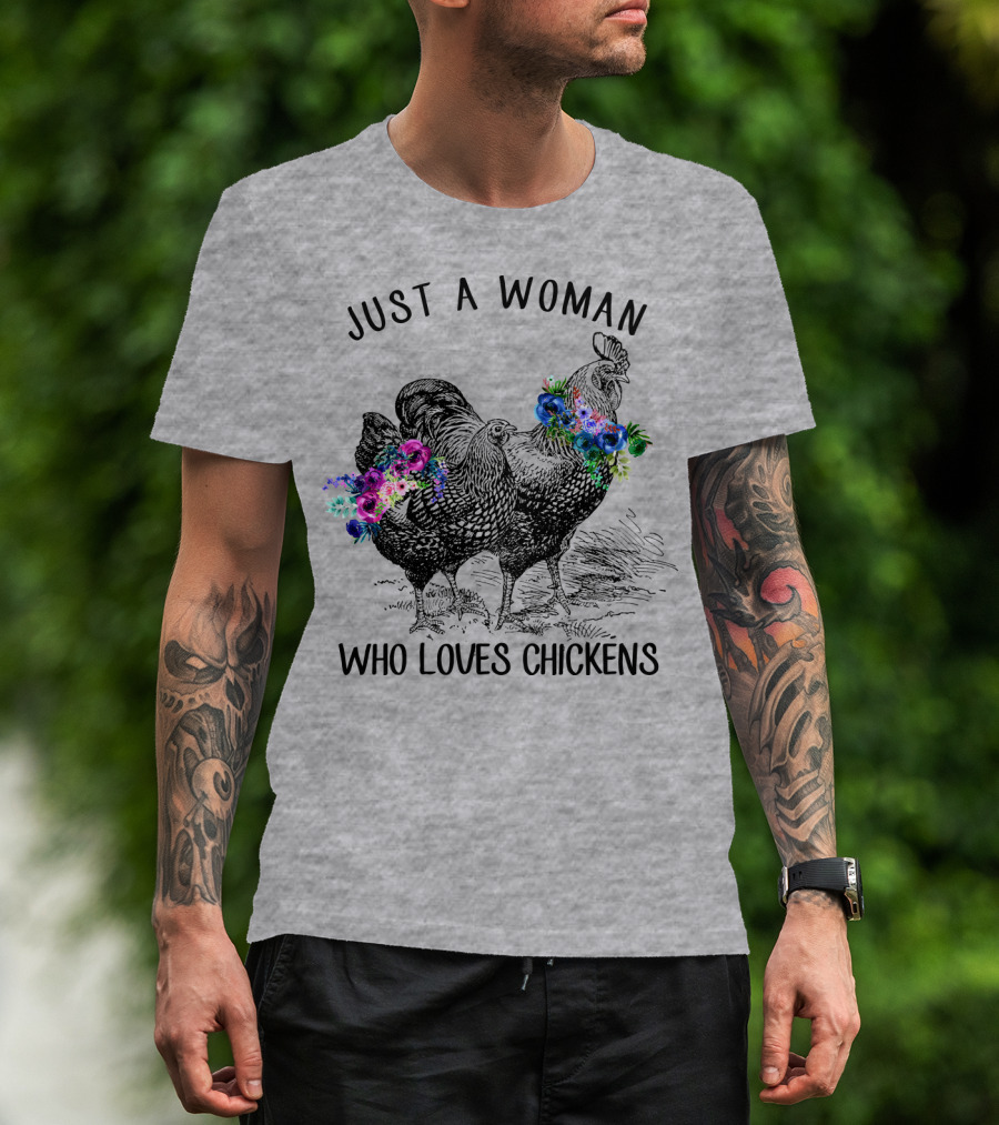 Just A Woman Who Loves Chickens With Floral Accents T-Shirt