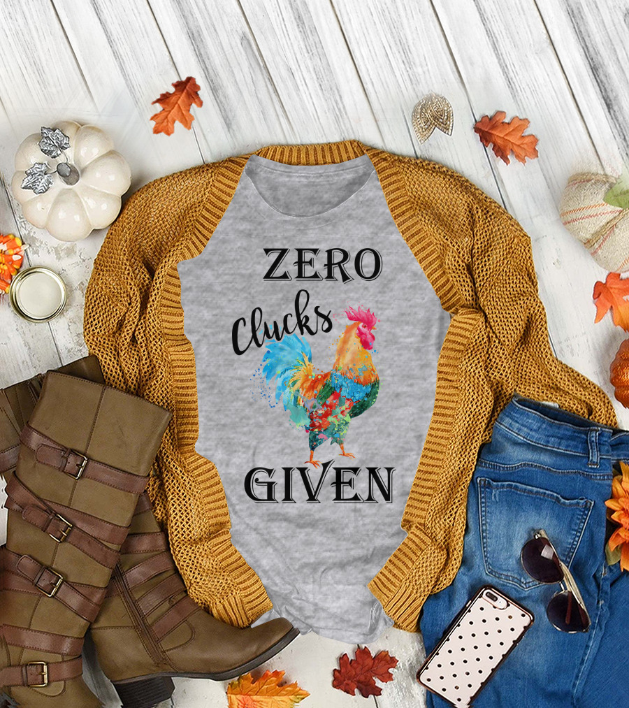 Zero Clucks Given Rooster T-Shirt
