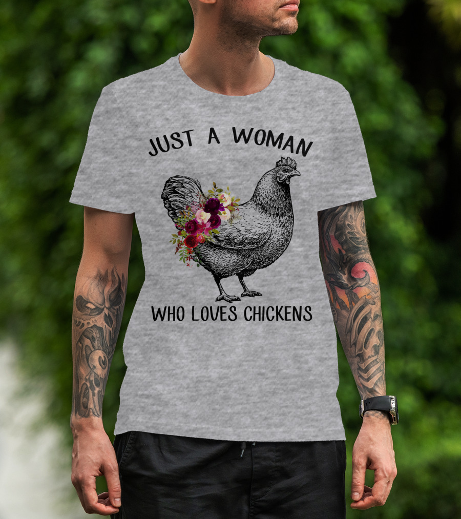 Just A Woman Who Loves Chickens T-Shirt