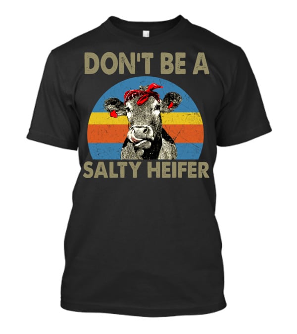 DON'T BE A SALTY HEIFER Retro Cow Bandana T-Shirt