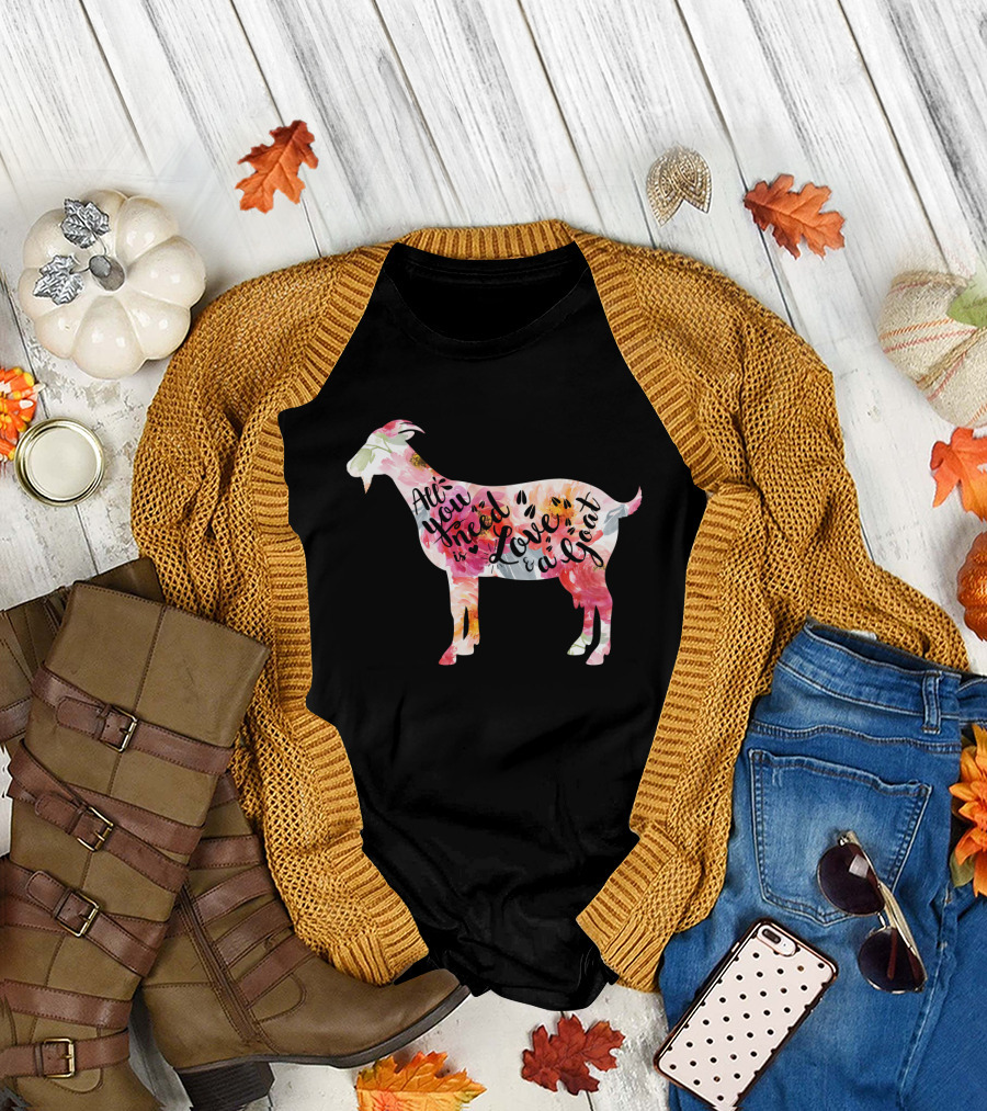 All You Need Is Love A Goat T-Shirt