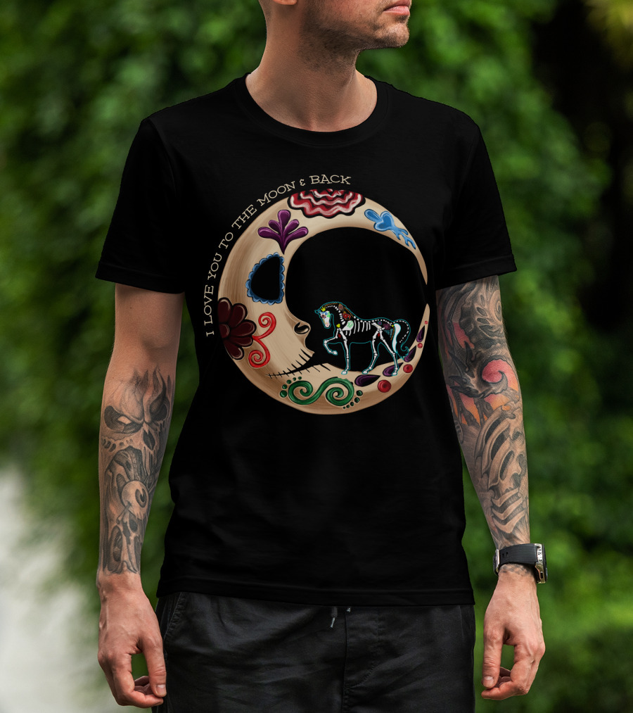 I LOVE YOU TO THE MOON And BACK Horse Moon T-Shirt