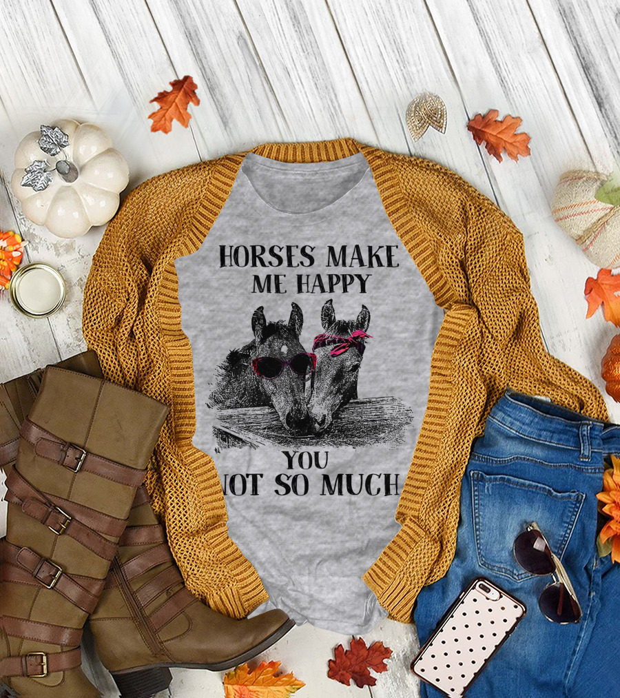 Horses Make Me Happy You Not So Much Sunglasses and Bandana T-Shirt