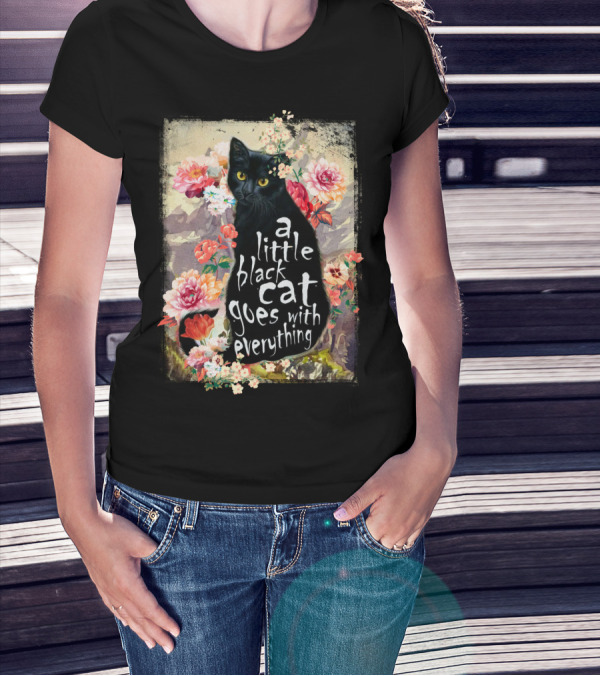 A Little Black Cat Goes With Everything Floral T-Shirt