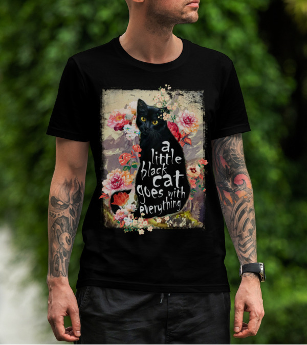 A Little Black Cat Goes With Everything Floral T-Shirt