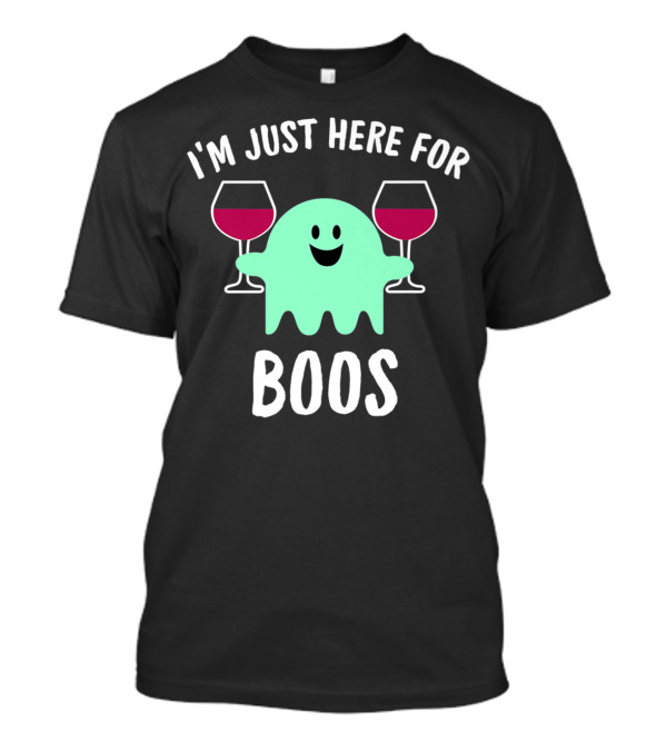 I'm Just Here For Boos Halloween Ghost Wine Glasses T-Shirt