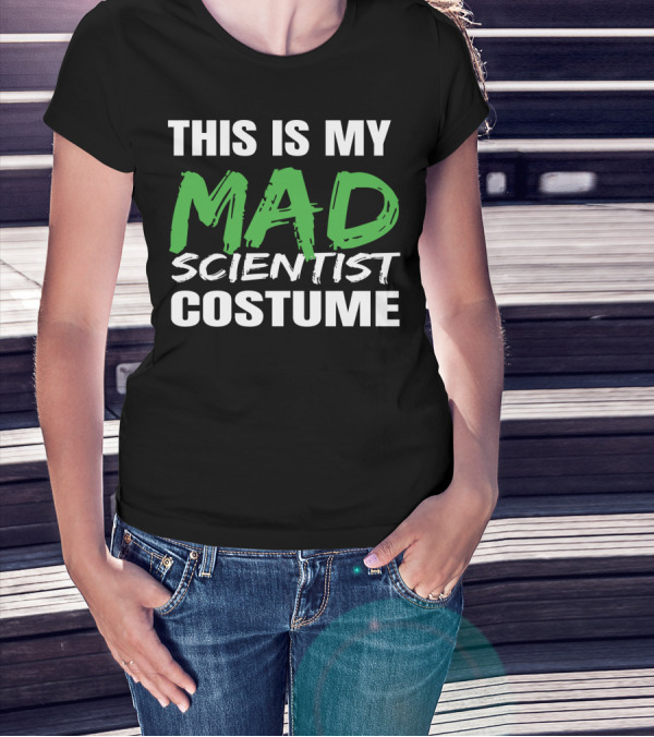 This Is My Mad Scientist Costume T-Shirt