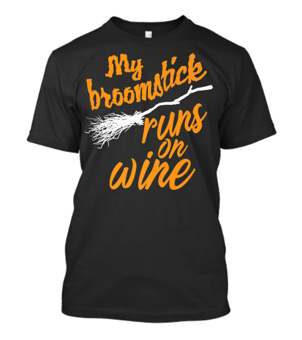 My Broomstick Runs On Wine Cool Halloween T-Shirt