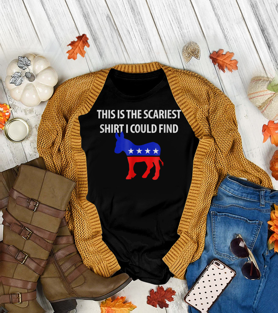 This Is the Scariest Shirt I Could Find Halloween Costume Democrat Donkey T-Shirt