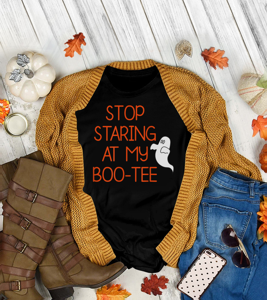 Stop Staring At My Boo-Tee Funny Halloween Ghost T-Shirt