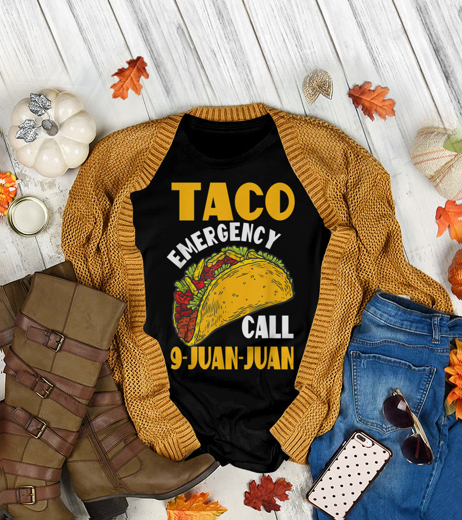 Taco Emergency Call 9 Juan Juan Cinco De Mayo Celebration Fun T-Shirt