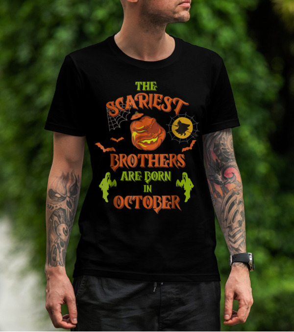 The Scariest Brothers Are Born In October Halloween Pumpkin And Witch T-Shirt