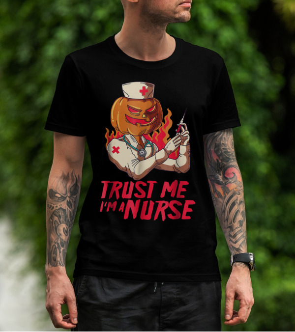 Trust Me I'm A Nurse Pumpkin Headed Halloween Nurse Holding Syringe T-Shirt