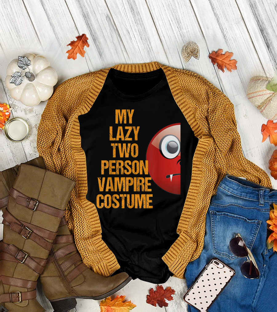 My Lazy Two Person Vampire Costume Funny Easy Matching Couple T-Shirt