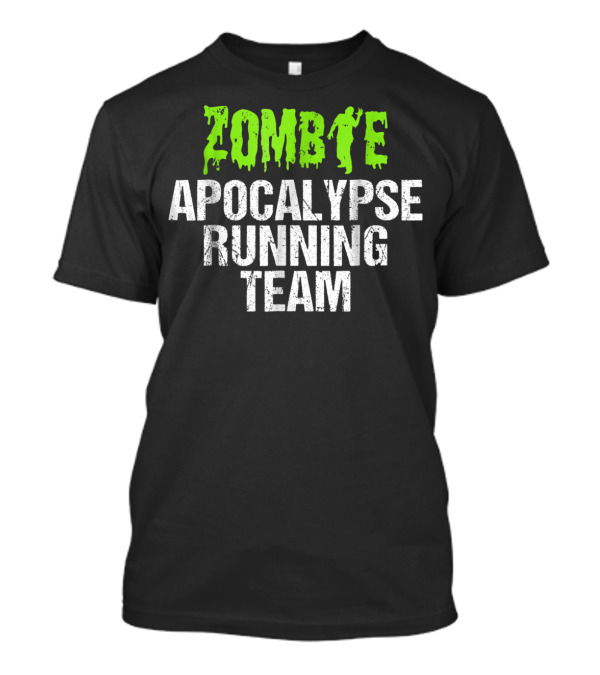 Zombie Apocalypse Running Team Zombie T-Shirt