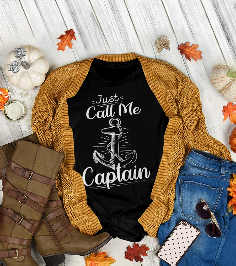 Just Call Me Captain Anchor Sailor Boating Pontoon T-Shirt