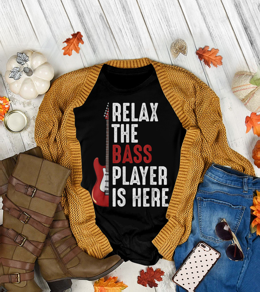 Relax The Bass Player Is Here Red Guitarist T-Shirt
