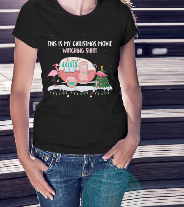This Is My Christmas Movie Watching Shirt Flamingo Camper Snow Lights T-Shirt