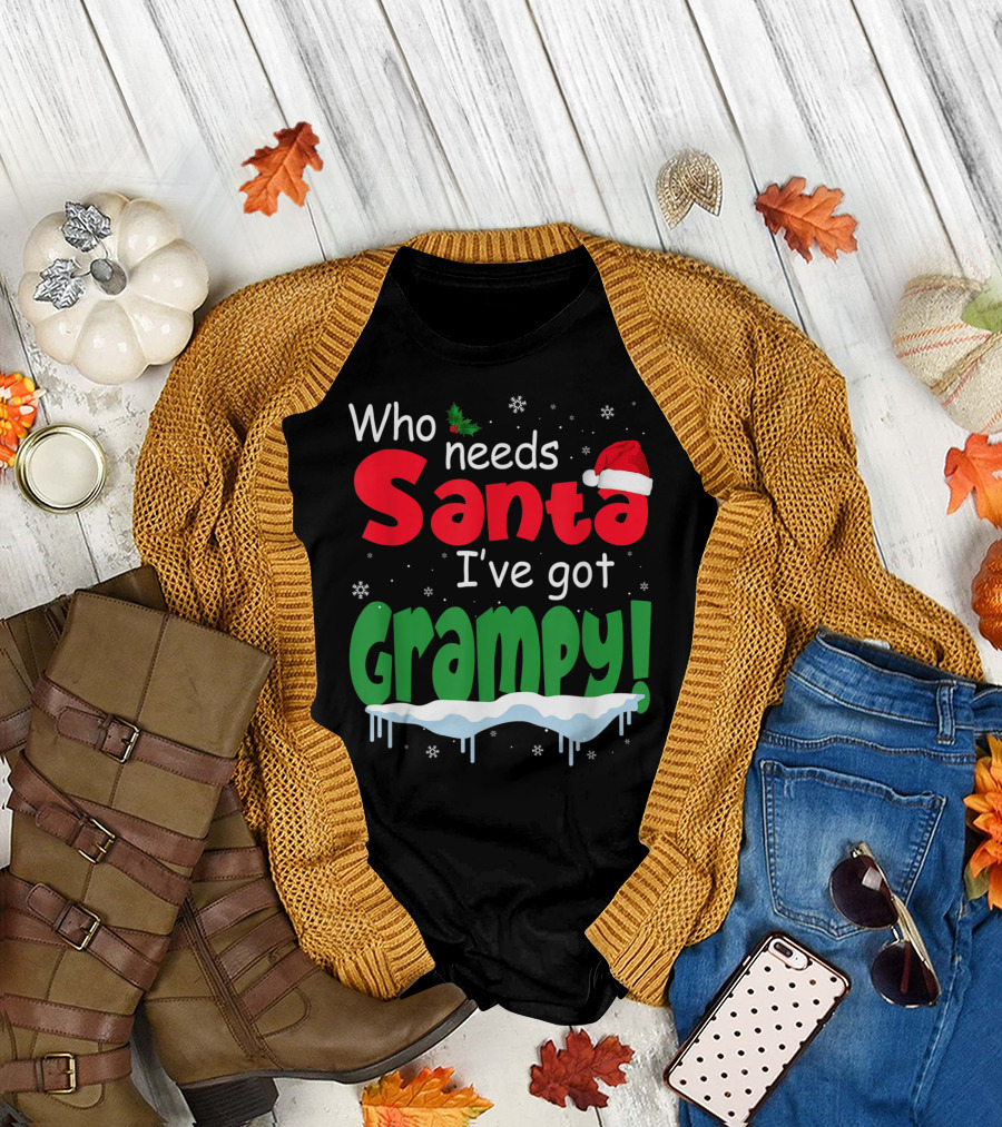 Who Needs Santa I've Got Grampy Christmas Hat Snowflakes T-Shirt