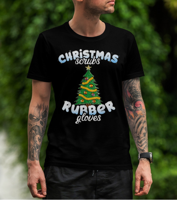 Christmas Scrubs Rubber Gloves Christmas Tree T-Shirt